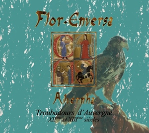 Flor Enversa joue et chante les troubadours auvergnats Flor Enversa joue et chante les troubadours auvergnats