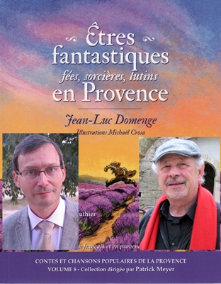 Domenge à g et Meyer à d. 388 pages de notre mythologie populaire, en provençal comme en français (montage photo MN) Domenge à g et Meyer à d. 388 pages de notre mythologie populaire, en provençal comme en français (montage photo MN)