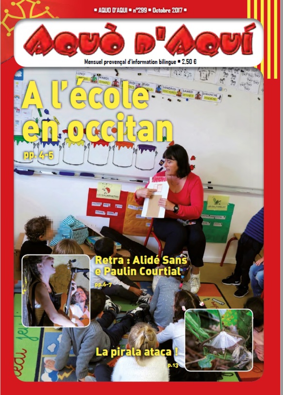 Le numéro 299 d'Aquò d'Aquí sera reçu par ses abonnés vers le 1er octobre. Il est temps de vous abonner pour le recevoir. Le numéro 299 d'Aquò d'Aquí sera reçu par ses abonnés vers le 1er octobre. Il est temps de vous abonner pour le recevoir.