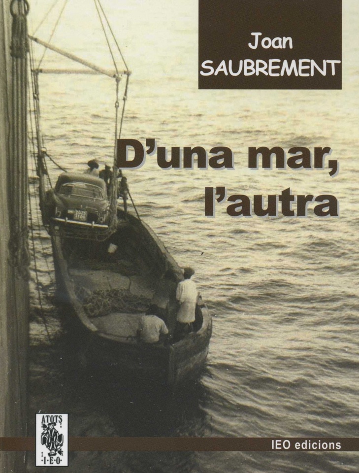 Lo libre de la setmana : D'una mar, l'autra - Joan Saubrement Lo libre de la setmana : D'una mar, l'autra - Joan Saubrement