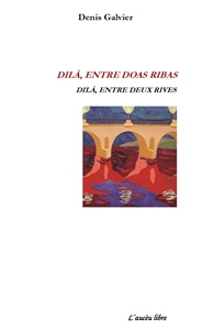Lo libre de la setmana : Dilà, entre doas ribas - Denis Galvier Lo libre de la setmana : Dilà, entre doas ribas - Denis Galvier
