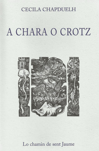 Lo libre de la setmana : A Chara o crotz (À Pile ou face) - Cecila Chapduelh Lo libre de la setmana : A Chara o crotz (À Pile ou face) - Cecila Chapduelh