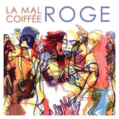 Lo CD de la setmana : ROGE... la Mal Coiffée