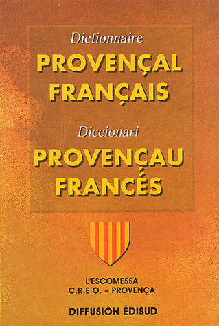 Avec l'autre face...le dictionnaire français-provençal de Bernat Molin et al. il fixe les mots particuliers du provençal dans sa diversité Avec l'autre face...le dictionnaire français-provençal de Bernat Molin et al. il fixe les mots particuliers du provençal dans sa diversité