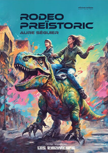 Lo libre de la setmana : Rodeo Preïstoric - Aure Séguier Lo libre de la setmana : Rodeo Preïstoric - Aure Séguier