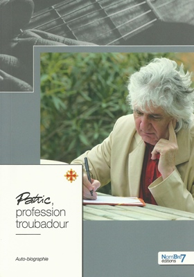 Le CD de la semaine : Patric - profession troubadour Le CD de la semaine : Patric - profession troubadour