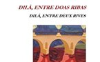 Lo libre de la setmana : Dilà, entre doas ribas -  Denis Galvier Lo libre de la setmana : Dilà, entre doas ribas -  Denis Galvier