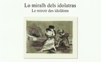 Lo libre de la setmana : Lo Miralh dels idolatras - Le Miroir des idolâtres - Alem Surre Garcia Lo libre de la setmana : Lo Miralh dels idolatras - Le Miroir des idolâtres - Alem Surre Garcia