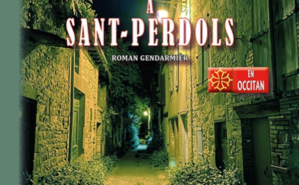 Lo libre de la setmana : Pas de panica a Sant-Perdols (roman gendarmièr) - Sèrgi Viaule